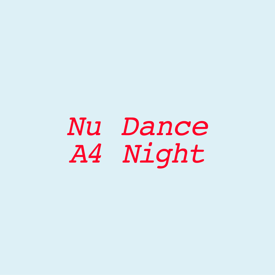 Nu Dance A4 Night w/ DJs Microchic, AstraZeneca, Źurek Biały & Ogórek Kiszony