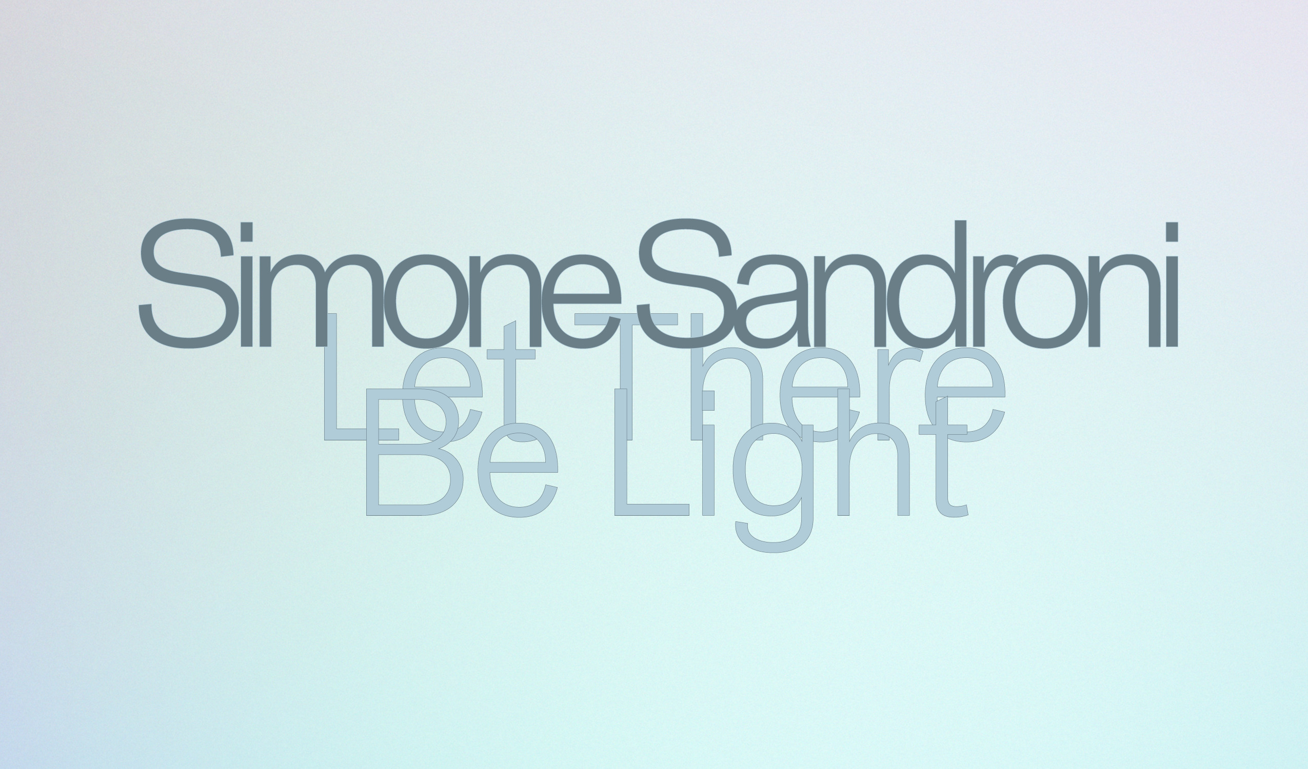 Simone Sandroni: Let There Be Light (DE/IT/SK)